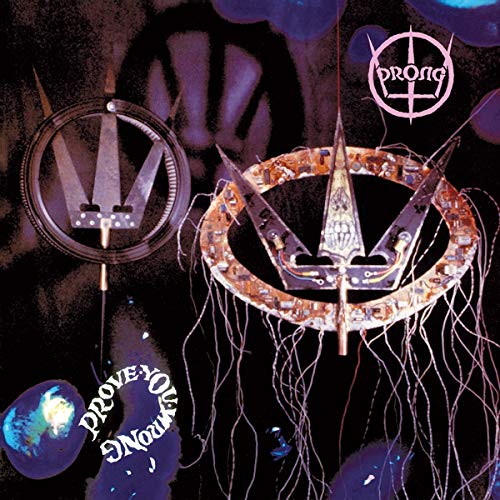 Album Art for Prove You Wring [Limited 180-Gram Silver & Black Marbled ColoredVinyl] by PRONG