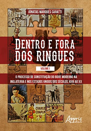 Dentro e Fora dos Ringues: O Processo de Constituição do Boxe Moderno na Inglaterra e nos Estados Unidos dos séculos XVIII ao XX