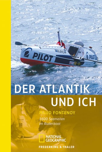 Preisvergleich Produktbild Der Atlantik und ich: 3600 Seemeilen im Ruderboot