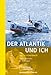 Produktbild Der Atlantik und ich: 3600 Seemeilen im Ruderboot