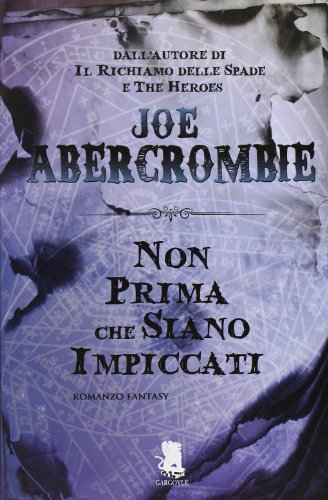 Non prima che siano impiccati. La prima legge Non prima che siano impiccati. La prima legge