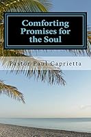Comforting Promises for the Soul: Healing For the Complete You 1502441403 Book Cover