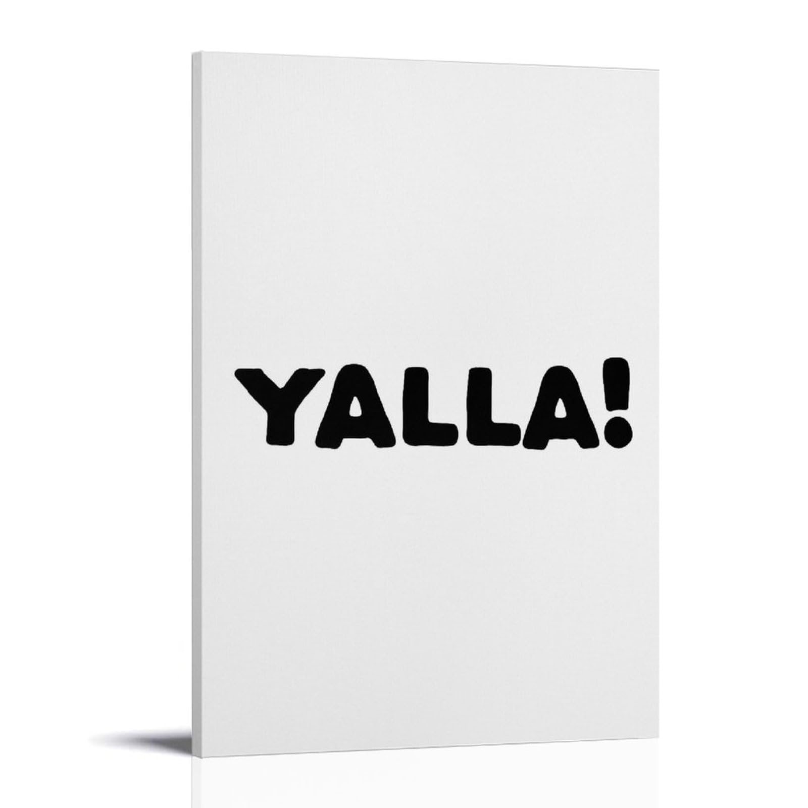 YALLA! Póster de texto impreso en lienzo, minimalista, moderno, decoración de pared para sala de estar, dormitorio, dormitorio, arte de pared, pintura en lienzo, obras de arte para dormitorio, sala de