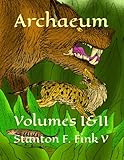 Archaeum: Volumes I&II