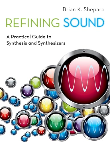 Refining Sound: A Practical Guide to Synthesis and Synthesizers image 2