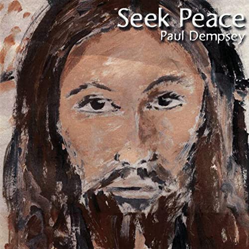 Seek Peace by Paul Dempsey on Amazon Music Amazon.co.uk