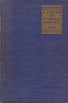 Hardcover A System of Chemical Analysis Qualitative and semi-Quantitative for the Common Elements Book