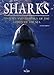 Sharks: History and Biology of the Lords of the Sea