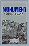  Monument: Four Presidents Who Sculpted America (Leather-bound Classics) (English Edition)