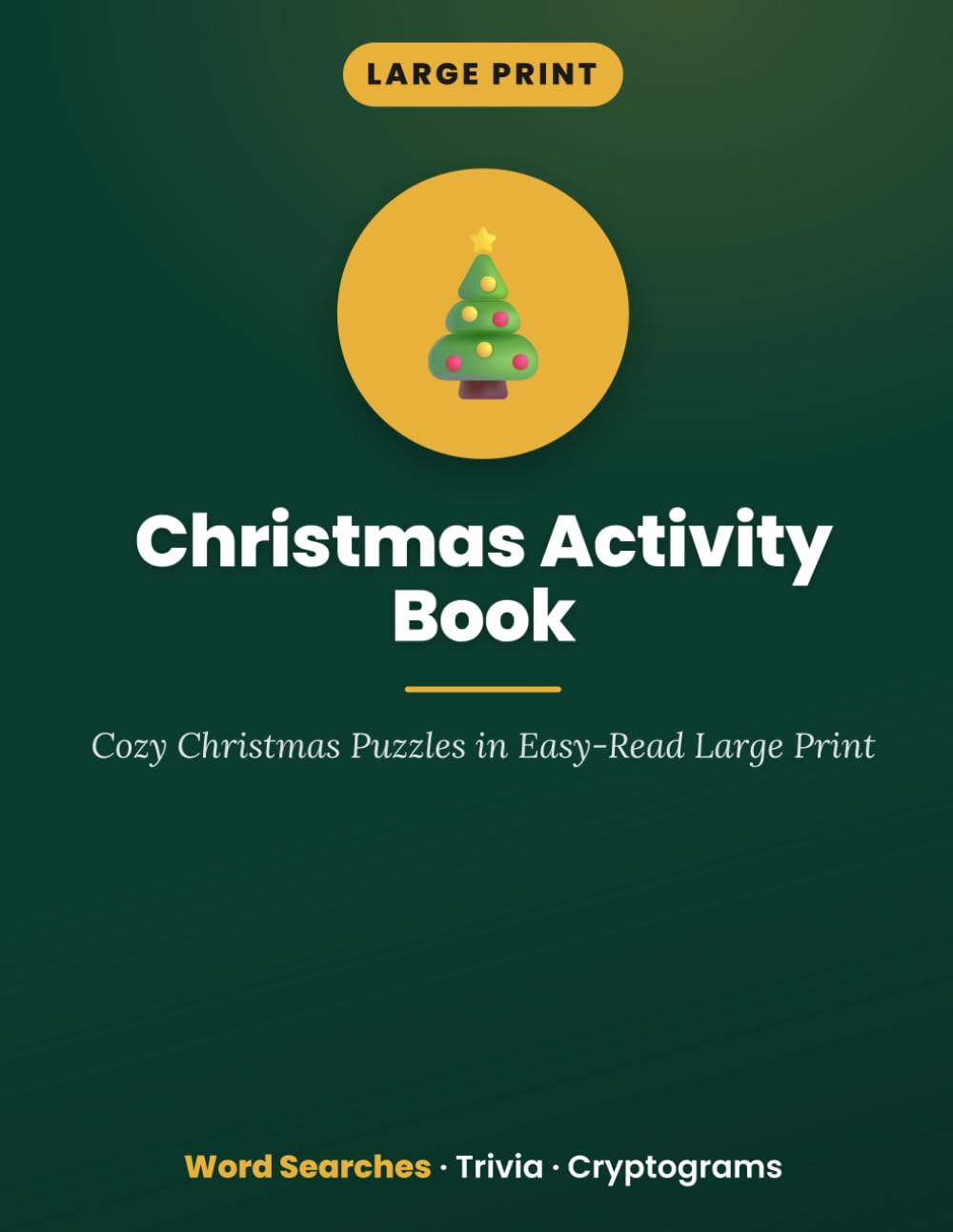 Large Print Christmas Activity Book: Festive Word Searches, Trivia & Cryptograms