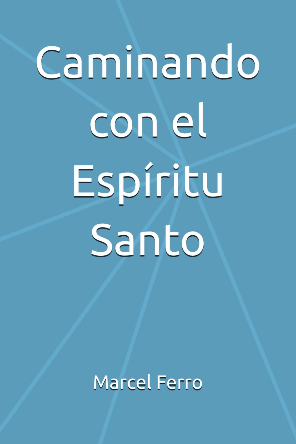 Caminando con el Espíritu Santo