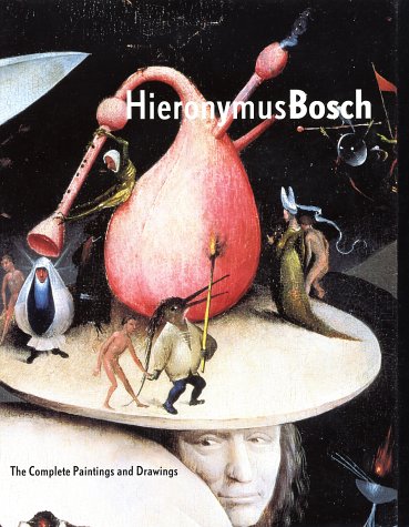 Hieronymus Bosch: The Complete Paintings and Drawings