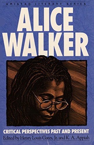 Alice Walker: Critical Perspectives Past And Present (Amistad Literary ...