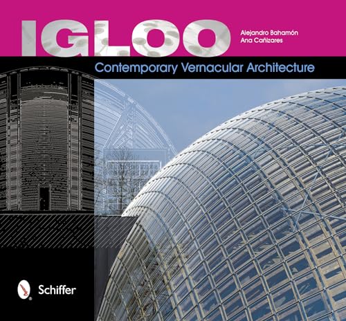 Igloo: Contemporary Vernacular Architecture
