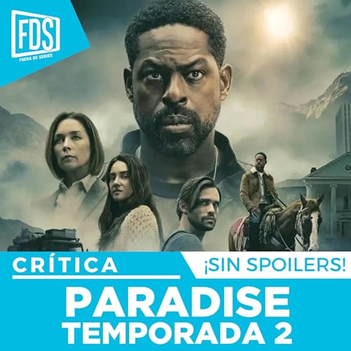 Cr&iacute;tica de 'PARADISE' Temporada 2| SIN SPOILERS | Disney+