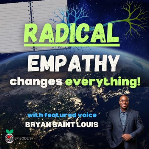 Page de couverture de Ep. 97 Radical Empathy & Purpose-Driven Education with Bryan Saint Louis