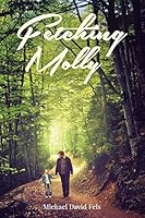 Fetching Molly: and other stories 1517026598 Book Cover