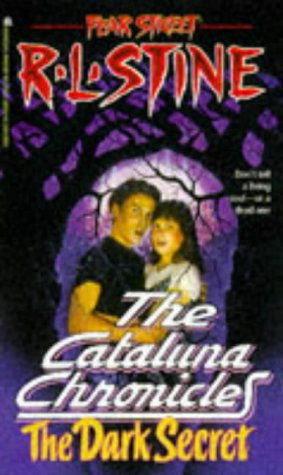 The Dark Secret (Fear Street: Cataluna Chronicles, No. 2): R. L. Stine