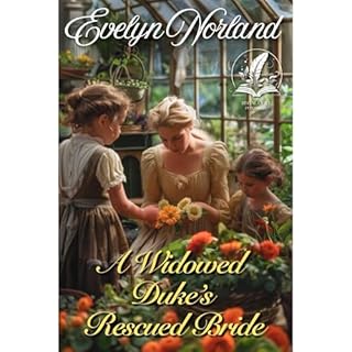 A Widowed Duke&rsquo;s Rescued Bride Audiobook By Evelyn Norland cover art