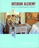 Interior Alchemy: Secrets to Creating Expressive Ambience