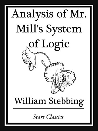 Analysis of Mr. Mill's System of Logic - Kindle edition by Stebbing
