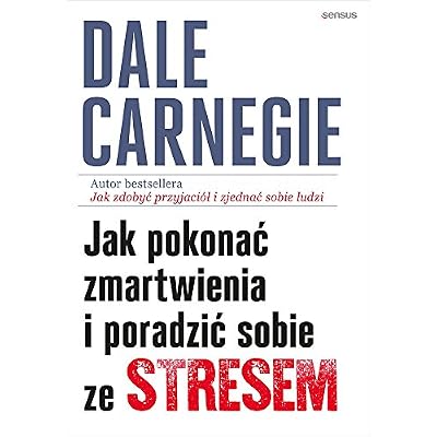 Jak pokonać zmartwienia i poradzić sobie ze stresem