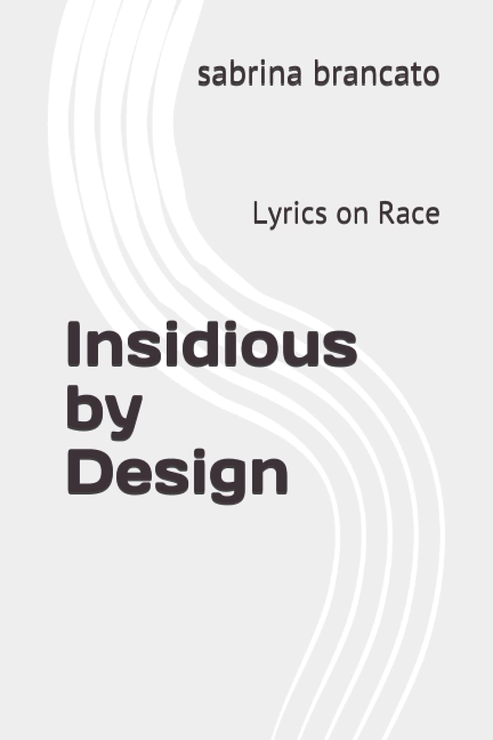 Insidious by Design: Lyrics on Race