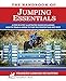 The Handbook of JUMPING ESSENTIALS: A step-by-step guide explaining how to train a horse to find the proper take-off spot