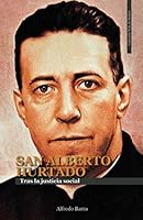SAN ALBERTO HURTADO: Tras la justicia social (Vida de Santos) (Spanish Edition) 107557840X Book Cover