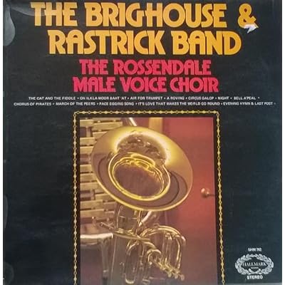 The Brighouse & Rastrick Brass Band And The Rossendale Male Voice Choir - Brighouse And Rastrick Brass Band, Rossendale Male Voice Choir LP