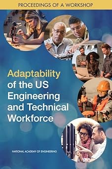 Adaptability of the US Engineering and Technical Workforce: Proceedings of a Workshop-Wow! eBook