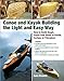 Produktbild Canoe and Kayak Building the Light and Easy Way: How to Build Tough, Super-Safe Boats in Kevlar, Carbon, or Fiberglass