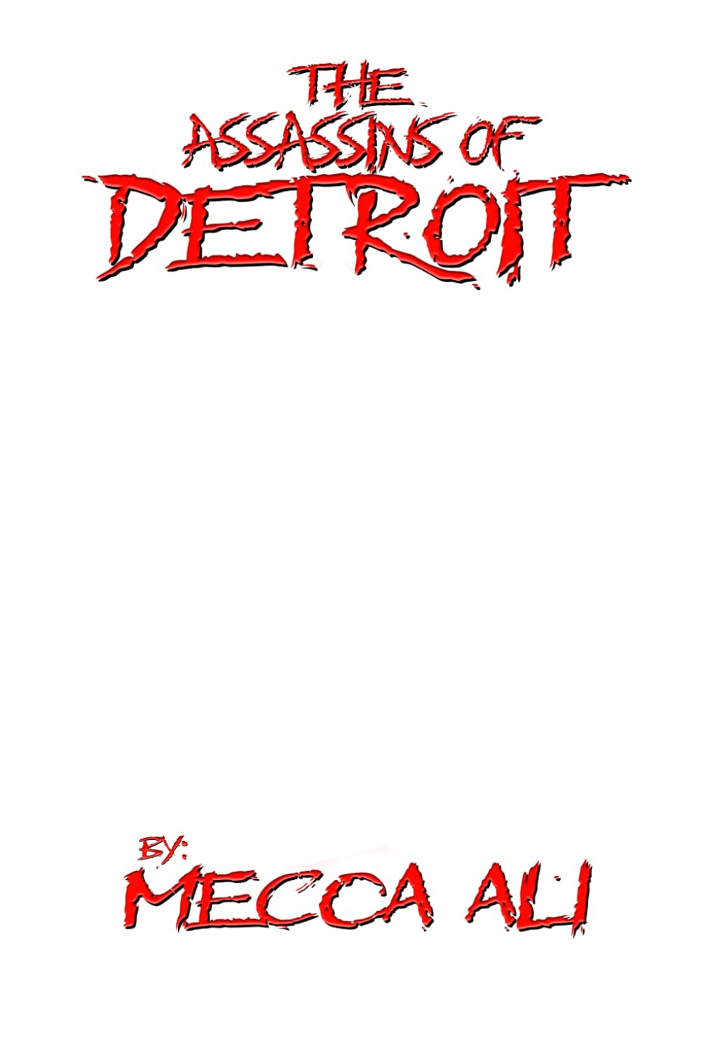 The Assassins Of Detroit: Vol.1