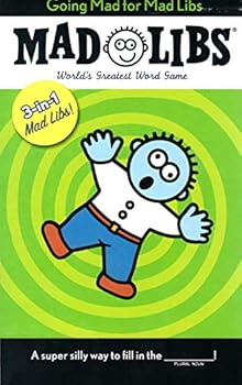Perfect Paperback Mad Libs: Going Mad for Mad Libs (3-in-1) Book