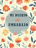 Mi Diario de Embarazo: Para registrar los 9 meses más especiales de tu vida - Diario del Embarazo y Agenda embarazo_ meses, Planificador de 40 semanas