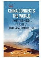 China Connects the World: What Behind the Belt and Road Initiative 7508536266 Book Cover