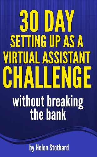  30 Day Setting up as a Virtual Assistant Challenge: without breaking the bank (English Edition) Francais PDF