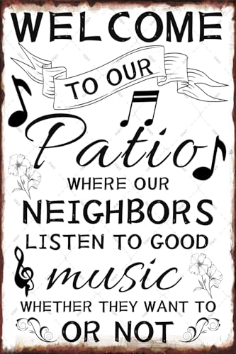 Letreros de metal para exteriores, con texto en inglés "DZQUY Welcome To Our Patio", decoración musical, el porche donde los vecinos escuchan buena música, arte de pared de 8 x 12 pulgadas