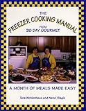 The Freezer Cooking Manual from 30 Day Gourmet : A Month of Meals Made Easy