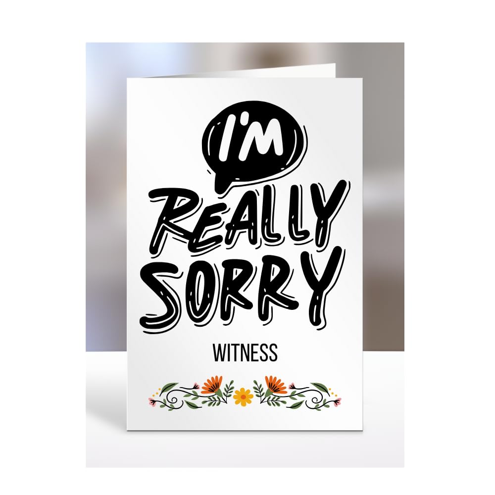 Sorry Card for Witness, Gifts for Men or Women, Her or Him, Presents for Christmas, I'm really sorry, Apology, I am, A5-270