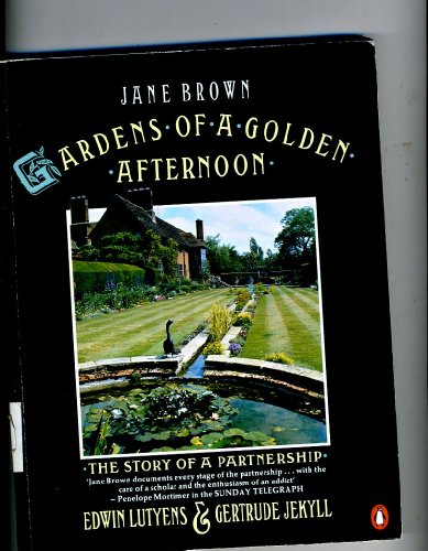 Gardens of a Golden Afternoon: Edward Lutyens a... 014008021X Book Cover