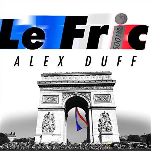 Le Fric by Alex Duff episode artwork