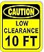 Caution Low Clearance 10 ft Aluminum Composite Outdoor Sign 8.5