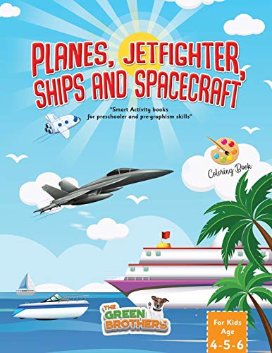 Planes JetFighters Ships and Spacecraft coloring book for kids age 4-5-6 : Activity books for preschooler and pregraphism skills (OLD SCHOOL FUN)