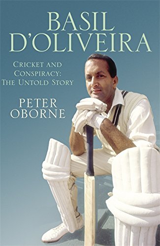 Basil D'Oliveira: Cricket and Controversy by Peter Oborne (2004-06-17)