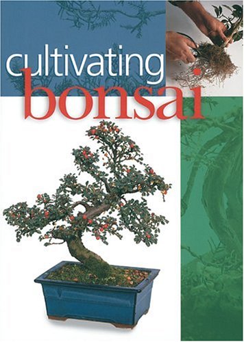 Cultivating Bonsai Inc. Sterling Publishing Co.