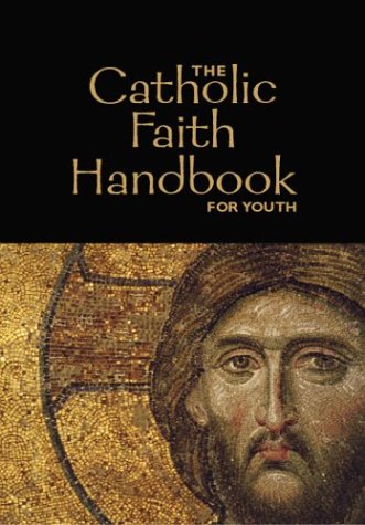 The Catholic Faith Handbook for Youth