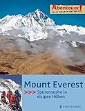 Abenteuer! Maja Nielsen erzählt - Mount Everest. Spurensuche in eisigen Höhen - Maja Nielsen Magdalene Krumbeck 
