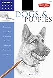 Dogs and Puppies: Discover your inner artist as you explore the basic theories and techniques of pencil drawing (Drawing Made Easy)