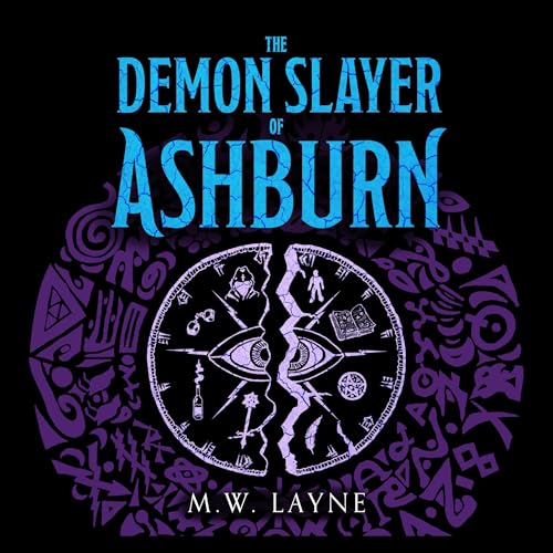 The Demon Slayer of Ashburn Audiolibro Por M.W. Layne arte de portada